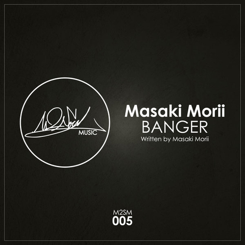 Masaki Morii - Banger [M2SM005]